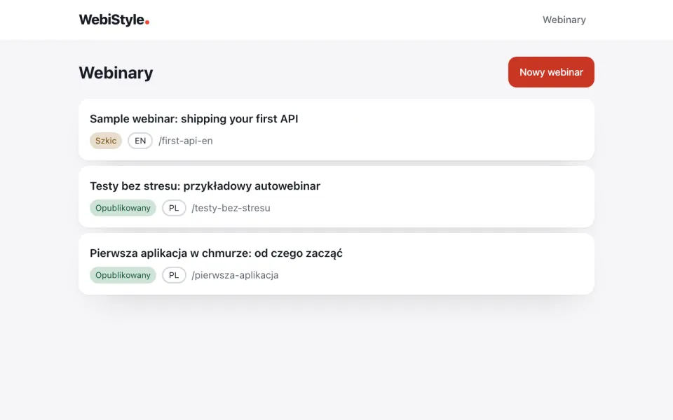 Lista webinarów w panelu WebiStyle: trzy przykładowe webinary ze statusem Szkic albo Opublikowany, językiem PL lub EN i adresem, przycisk Nowy webinar